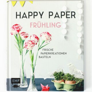 Mller: Happy Paper - Basteln im Frhling