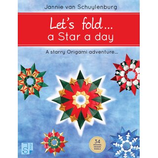 Schuylenburg: Lets fold..... a Star a day, handsigniert